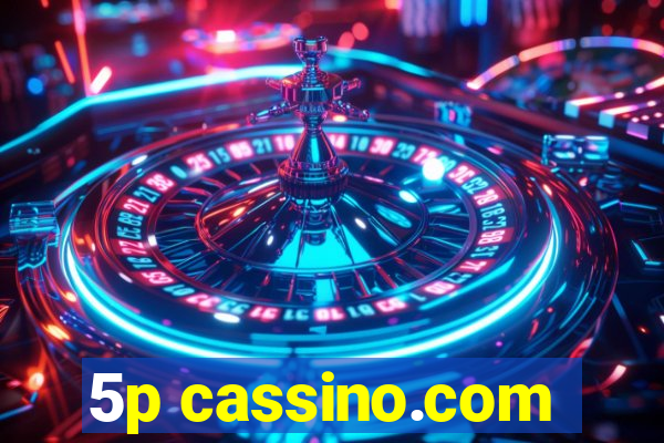 5p cassino.com